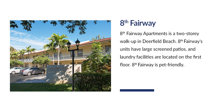 8th Fairway apartments is a two-storey golf course community, located next to the fairways of Crystal Lake Country Club. 8th Fairway's units have large screened patios and laundry facilities are located on the first floor. 8th Fairway is pet-friendly.